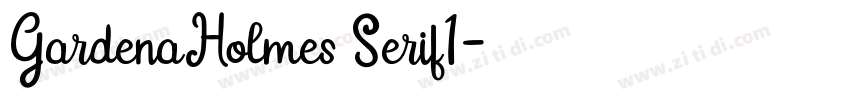 GardenaHolmes Serif1字体转换 GardenaHolmes Serif1字体转换